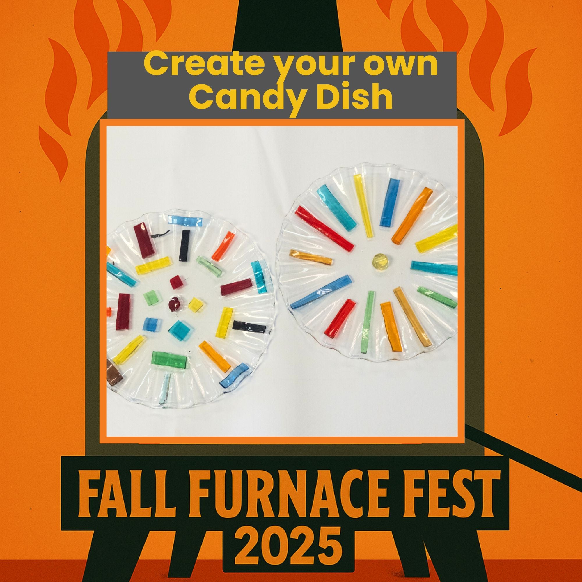 Promotional graphic for Fall Furnace Fest 2025 with candy dish craft activity on an orange background.